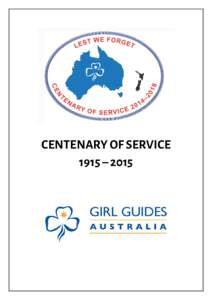 CENTENARY OF SERVICE 1915 – 2015 ANZAC CENTENARY CHALLENGE The aim of the ANZAC Centenary Challenge is to: •