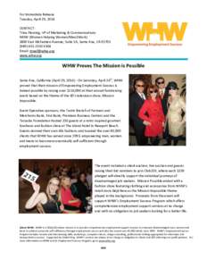 For Immediate Release Tuesday, April 29, 2014 CONTACT: Trina Fleming, VP of Marketing & Communications WHW (Women Helping Women/Men2WorkEast McFadden Avenue, Suite 1A, Santa Ana, CA 92705