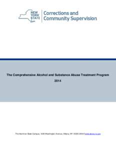 The Comprehensive Alcohol and Substance Abuse Treatment Program 2014 The Harriman State Campus, 1220 Washington Avenue, Albany, NY I www.doccs.ny.gov