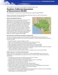 California Environmental Protection Agency | AIR RESOURCES BOARD  FACTS ABOUT CALIFORNIA’S SUSTAINABLE COMMUNITIES PLANS Southern California Association of Governments (SCAG)