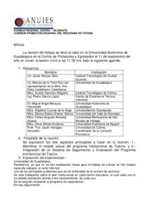 CONSEJO REGIONAL CENTRO – OCCIDENTE COMISION PROMOTORA REGIONAL DEL PROGRAMA DE TUTORIA Minuta La reunión de trabajo se llevó al cabo en la Universidad Autónoma de Guadalajara en el Centro de Profesores y Egresados 