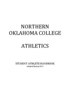 Oklahoma / Student athlete / Northern Oklahoma College / College athletics / Athletic scholarship / Academic dishonesty / Council of Independent Colleges / National Christian College Athletic Association / National Collegiate Athletic Association / Education / North Central Association of Colleges and Schools / Knowledge
