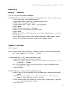 ASR Fall PI Working Group Meeting: 17-20 NovWhite Oak A Monday, 17 November 1:30: ASR Fall PI Working Group Meeting begins 3:00-7:30 White Oak A: Radar Science & Operations Meeting (chaired by P. Kollias and N. B