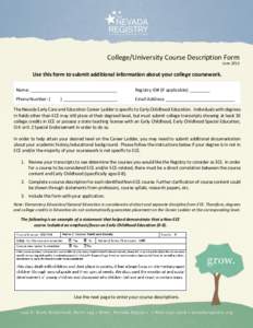 College/University Course Description Form June 2015 Use this form to submit additional information about your college coursework. Name: ___________________________________