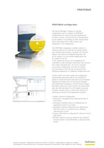 PROFIBUS  PROFIBUS configurator The Device Manager contains a complete configuration tool for creation of PROFIBUS configurations for master and slave applications