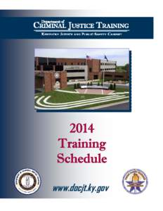 2014 Training Schedule www.docjt.ky.gov  The Department of Criminal Justice Training does not