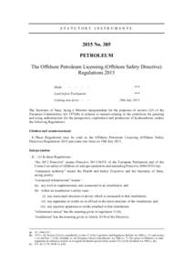 STATUTORY INSTRUMENTSNo. 385 PETROLEUM The Offshore Petroleum Licensing (Offshore Safety Directive) Regulations 2015