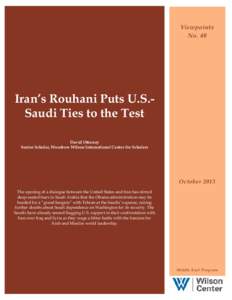 Viewpoints No. 40 Iran’s Rouhani Puts U.S.Saudi Ties to the Test David Ottaway Senior Scholar, Woodrow Wilson International Center for Scholars