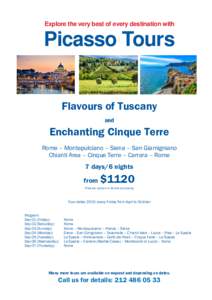 Explore the very best of every destination with  Picasso Tours Flavours of Tuscany and