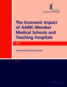 The Economic Impact of AAMC-Member Medical Schools and Teaching Hospitals 2012