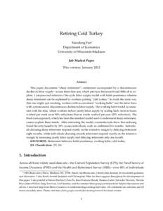 Retiring Cold Turkey Xiaodong Fan∗ Department of Economics University of Wisconsin-Madison Job Market Paper This version: January 2012