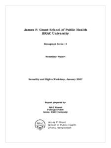 James P. Grant School of Public Health BRAC University Monograph Series : 6  Summary Report