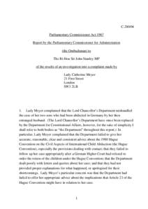 C[removed]Parliamentary Commissioner Act 1967 Report by the Parliamentary Commissioner for Administration (the Ombudsman) to The Rt Hon Sir John Stanley MP of the results of an investigation into a complaint made by