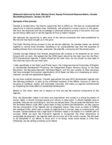 Statement delivered by Amb. Michael Grant, Deputy Permanent Representative, Canada Stocktaking Session, January 19, 2015 Synopsis of the process Canada is excited about the historic opportunity that is before us. We face