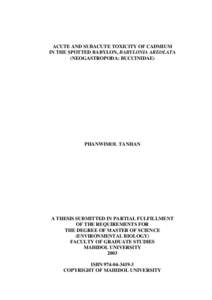 ACUTE AND SUBACUTE TOXICITY OF CADMIUM IN THE SPOTTED BABYLON, BABYLONIA AREOLATA (NEOGASTROPODA: BUCCINIDAE) PHANWIMOL TANHAN