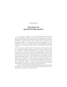 CHAPTER TEN  RELATION TO QUANTUM MECHANICS  In this chapter we begin a study of the relationship between observer
