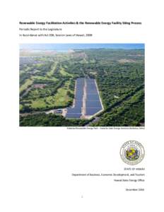 Renewable Energy Facilitation Activities & the Renewable Energy Facility Siting Process Periodic Report to the Legislature In Accordance with Act 208, Session Laws of Hawaii, 2008 Kalaeloa Renewable Energy Park – Hanwh