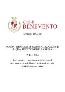 SETTORE FINANZE  PIANO TRIENNALE DI RAZIONALIZZAZIONE E RIQUALIFICAZIONE DELLA SPESA 2012 – 2014 finalizzato al contenimento delle spese di