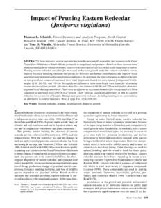 Impact of Pruning Eastern Redcedar (Juniperus virginiana) Thomas L. Schmidt, Forest Inventory and Analysis Program, North Central Research Station, 1992 Folwell Avenue, St. Paul, MN 55108, USDA Forest Service and Tom D. 
