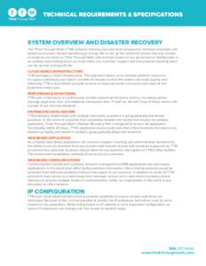 TECHNICAL REQUIREMENTS & SPECIFICATIONS  SYSTEM OVERVIEW AND DISASTER RECOVERY The Think Through Math (TTM) software infrastructure has been designed to minimize downtime and speed up recovery should something go wrong. 