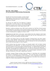 FOR IMMEDIATE RELEASE – 3 July[removed]Day One – Men’s Singles III Commonwealth Tenpin Bowling Championship  Bowlers from five Commonwealth countries shared