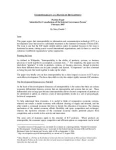 INTEROPERABILITY AS A MATTER OF DEVELOPMENT Position Paper Submitted for Consultations of the Internet Governance Forum1 February 2007 By Mary Rundle*