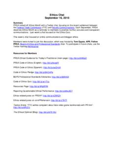 Ethics Chat September 16, 2010 Summary PRSA kicked off Ethics Month with a Twitter chat, focusing on the recent settlement between the Federal Trade Commission (FTC) and Reverb Communications. Each September, PRSA observ