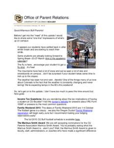 Office of Parent Relations UNIVERSITY OF COLORADO BOULDER CU Parent E-Connection (January 23, 2015) Good Afternoon Buff Parents! Before I get into the “meat” of this update I would