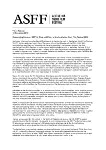 Press Release 13 November 2013 Resounding Success: BAFTA, Warp and Film 4 at the Aesthetica Short Film Festival 2013 Manjinder Virk took home the Best of Fest award at the closing night of Aesthetica Short Film Festival 