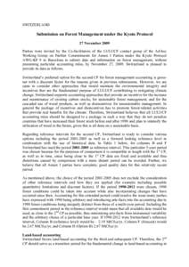 SWITZERLAND  Submission on Forest Management under the Kyoto Protocol 27 November 2009 Parties were invited by the Co-facilitators of the LULUCF contact group of the Ad-hoc Working Group on Further Commitments for Annex 