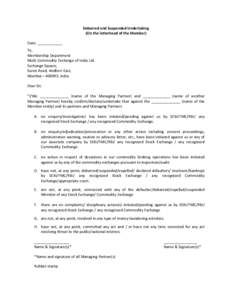 Debarred and Suspended Undertaking (On the letterhead of the Member) Date: ____________ To, Membership Department Multi Commodity Exchange of India Ltd.