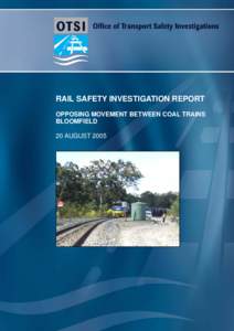 Rail Safety Investigation Report - Opposing Movement Between Coal Trains Bloomfield - 20 August 2005