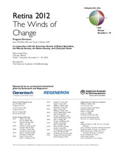 Retina 2012 The Winds of Change Program Directors Joan W Miller MD and Tarek S Hassan MD