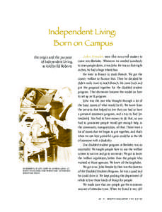 Independent Living: Born on Campus the origin and the purpose, of Independent Living, as told by Ed Roberts,