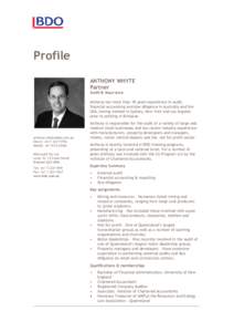 Profile ANTHONY WHYTE Partner Audit & Assurance Anthony has more than 18 years experience in audit, financial accounting and due diligence in Australia and the