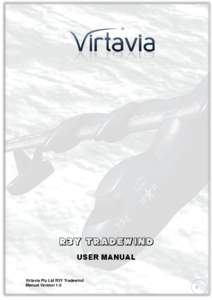 R3Y Tradewind USER MANUAL Virtavia Pty Ltd R3Y Tradewind Manual Version 1.0