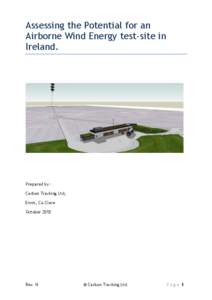 Assessing the Potential for an Airborne Wind Energy test-site in Ireland. Prepared by : Carbon Tracking Ltd,