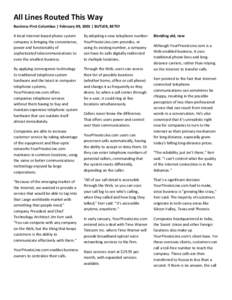 All Lines Routed This Way Business First-Columbus | February 09, 2001 | BUTLER, BETSY A local Internet-based phone system company is bringing the convenience, power and functionality of sophisticated telecommunications t