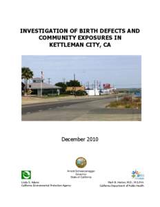 Investigation of Birth Defects andCommunity Exposures in Kettleman City, CA