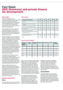 Fact Sheet DEG (Germany) and private finance for development What is DEG? The Deutsche Investitions- und Entwicklungsgesellschaft (DEG) was founded