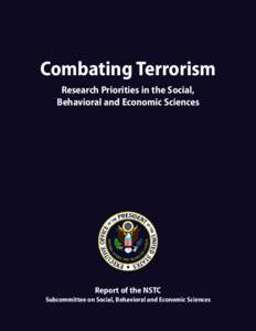 Security / Fear / International relations / Counter-terrorism / Definitions of terrorism / State terrorism / Domestic terrorism in the United States / National Consortium for the Study of Terrorism and Responses to Terrorism / National security / Terrorism / Public safety