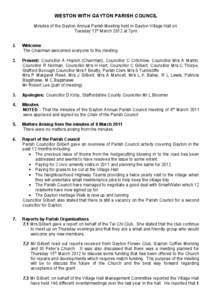 WESTON WITH GAYTON PARISH COUNCIL Minutes of the Gayton Annual Parish Meeting held in Gayton Village Hall on Tuesday 13th March 2012 at 7pm.