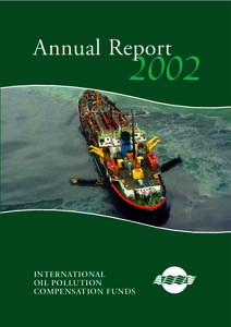 2002  Annual Report INTERNATIONAL OIL POLLUTION