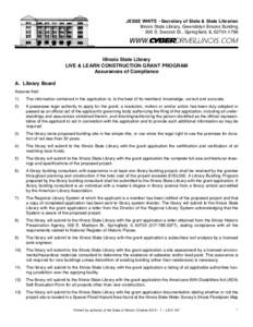 JESSE WHITE • Secretary of State & State Librarian Illinois State Library, Gwendolyn Brooks Building 300 S. Second St., Springfield, IL[removed]Illinois State Library LIVE & LEARN CONSTRUCTION GRANT PROGRAM