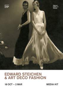 EDWARD STEICHEN & ART DECO FASHION 18 OCT – 2 MAR MEDIA KIT