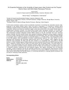 An Ensemble Estimation of the Variability of Upper-ocean Heat Content over the Tropical Atlantic Ocean with Multi-Ocean Reanalysis Products 1 Jieshun Zhu Center for Ocean-Land-Atmosphere Studies, Calverton, Maryland, USA