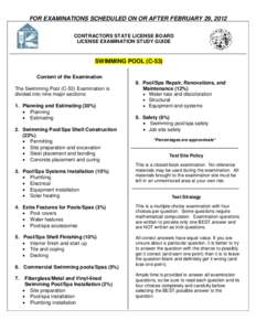 FOR EXAMINATIONS SCHEDULED ON OR AFTER FEBRUARY 29, 2012 CONTRACTORS STATE LICENSE BOARD LICENSE EXAMINATION STUDY GUIDE SWIMMING POOL (C-53) Content of the Examination