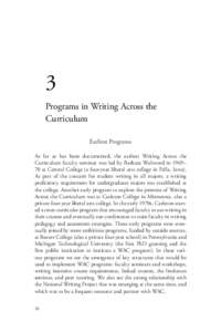 3 Programs in Writing Across the Curriculum Earliest Programs As far as has been documented, the earliest Writing Across the Curriculum faculty seminar was led by Barbara Walvoord in 1969–