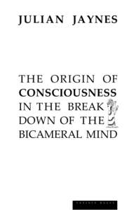 The Origin of Consciousness in the Breakdown of the Bicameral Mind