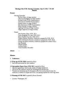 Meeting of the JCDL Steering Committee, June 15, 2011, 7:45 AM Minutes Present: Steering Committee: Ed Fox (Chair, At-large member) Sally Jo Cunningham (At-large member)